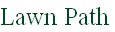 Lawn Path
